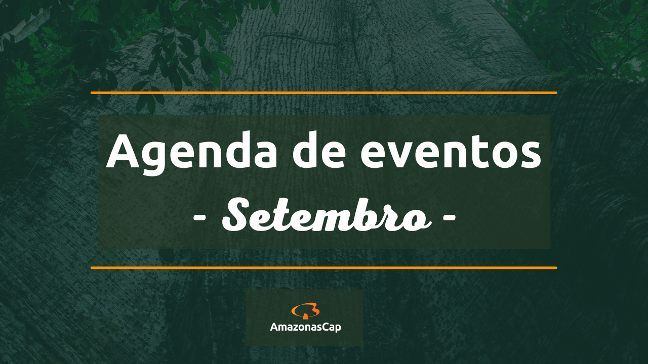 Eventos AmazonasCap no mês de Setembro/21