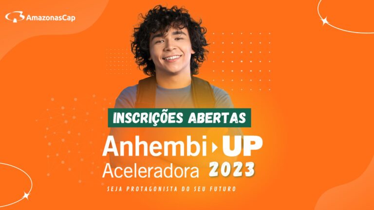 AmazonasCap e Anhembi UP – Empreenda já!
