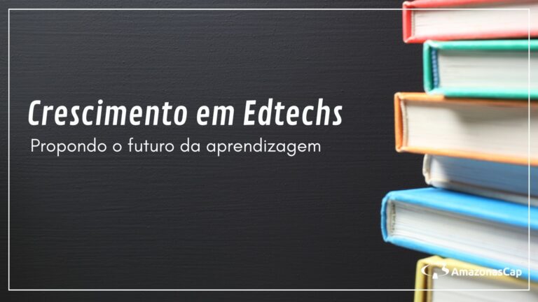 Edtechs: Propondo o futuro da aprendizagem!