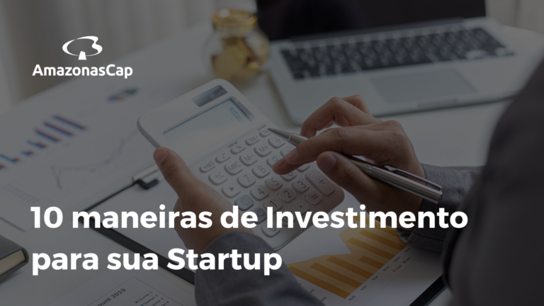 10 maneiras de Investimento para sua Startup