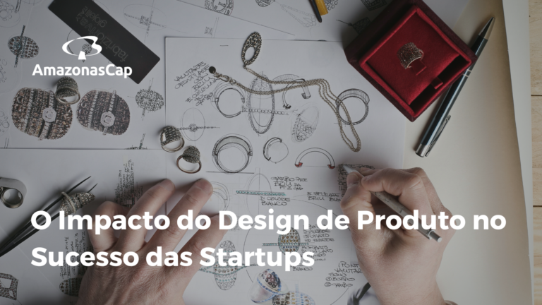 O Impacto do Design de Produto no Sucesso das Startups