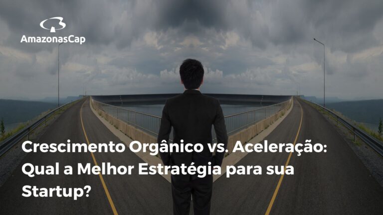 Crescimento Orgânico vs. Aceleração: Qual a Melhor Estratégia para sua Startup?