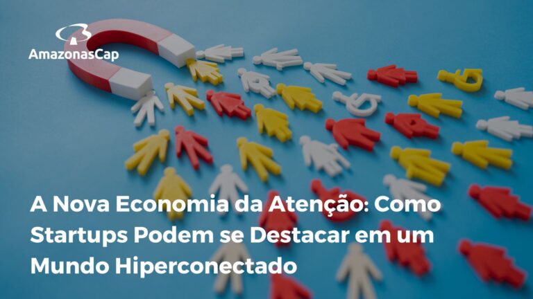 A Nova Economia da Atenção: Como Startups Podem se Destacar em um Mundo Hiperconectado