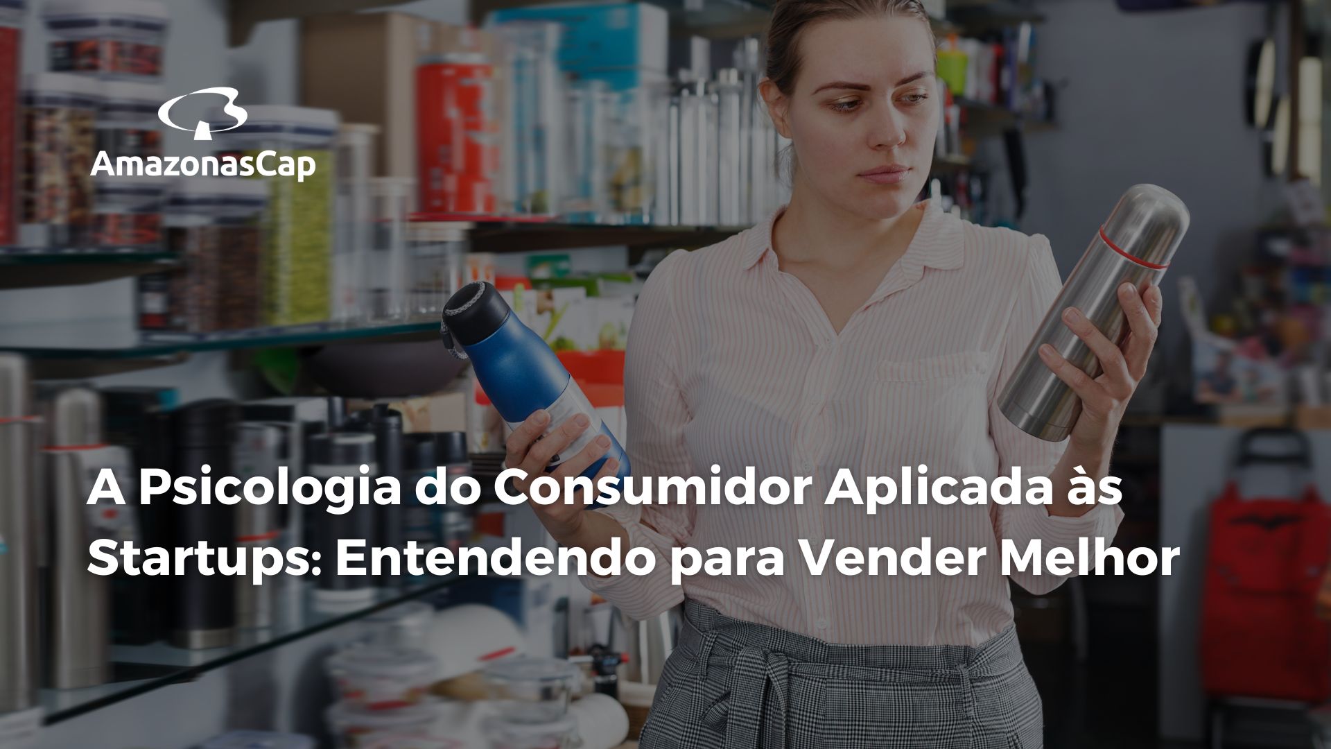 A Psicologia do Consumidor Aplicada às Startups: Entendendo para Vender Melhor